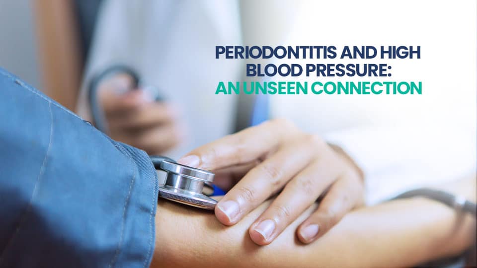  Periodontitis and High Blood Pressure: An Unseen Connection