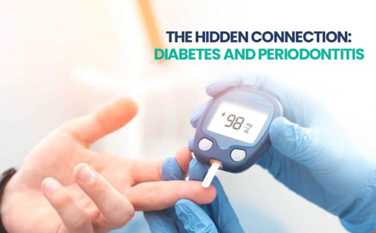  The Hidden Connection: Diabetes and Periodontitis
